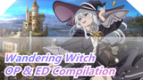 [Wandering Witch] OP & ED Compilation (full ver.)_A