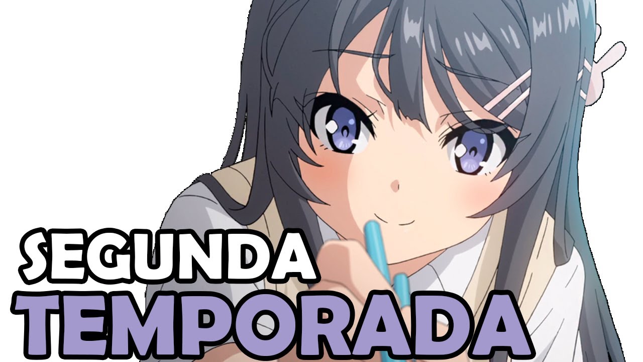 ⚠️2 TEMPORADA de SEISHUN BUTA YAROU WA BUNNY GIRL SENPAI NO YUME