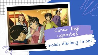 Komuknya Conan lucu banget 😆 | Ketika Conan ngambek sama Ran