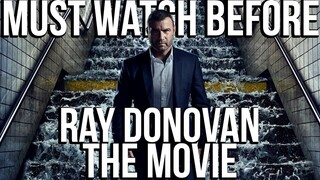 Must Watch Before RAY DONOVAN MOVIE | Ray Donovan Full Series Explained | Season 1-7 Recap