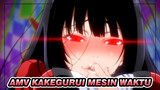 AMV Kakegurui Mesin Waktu