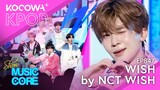 NCT WISH - Wish (Korean Version) | Show! Music Core EP847 | KOCOWA+