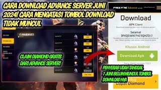 CARA DOWNLOAD ADVANCE SERVER FREE FIRE JUNI 2024 || KAPAN BISA DOWNLOAD ADVANCE SERVER FF JUNI 2024