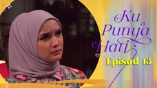 Ku Punya Hati Episod 13