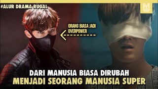 Dari Orang Biasa Menjadi Manusia Super !! ALUR CERITA DRAMA RUGAL PART 1