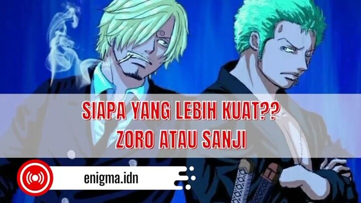 kira kira siapa yang lebih kuat?? Zoro atau Sanji??