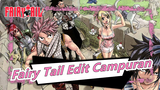 Fairy Tail Edit Campuran