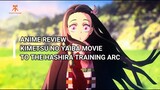 KOK GINI SIH??? ~Review Kimetsu no Yaiba Movie: To the Hashira Training Arc~~