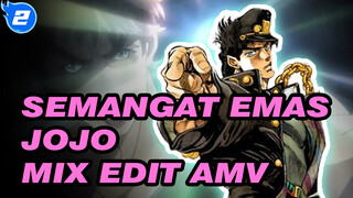 Semangat Emas JoJo | Mixed Edit_2