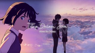 Tetap dalam jiwa 💔| Amv Typography Edit | Kimi no nawa