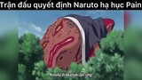Trận đâu quyết định Naruto hạ gục Pain#2