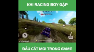 Khi racing boy gặp đầu cắt moi trong game