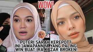 Puteri Sarah Kerepot? Ini Jawapannya Yang Paling Win buat Ira Kazar Broken!