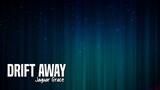 Jaguar Grace - Drift Away (Lyrics)
