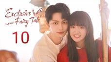 🇨🇳 Exclusive Fairytale (2023) Episode 10 (Eng Sub)