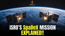 ISRO’s SpaDeX Mission Explained : India’s Big Leap in Space Docking!