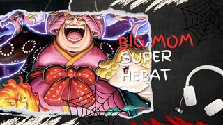 BIG MOM SUPER HEBAT (AMV ONE PIECE)