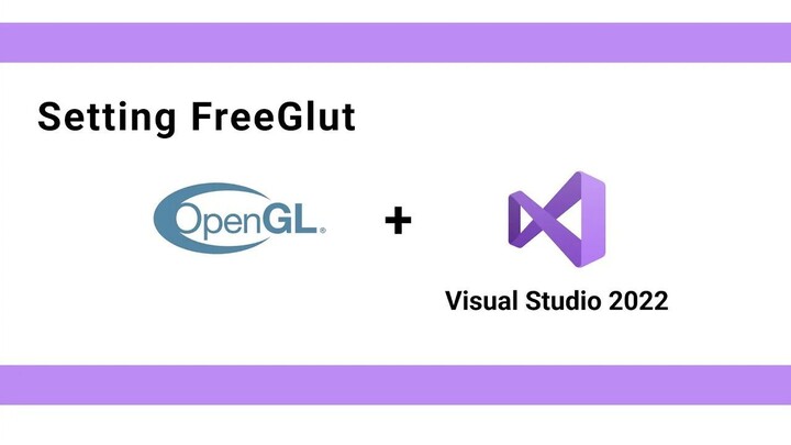 Konfigurasi FreeGlut | Visual Studio 2022