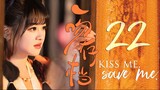 🇨🇳l Kiss me Save me Episode 22 (2024)