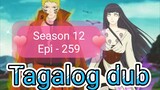 Episode 259 @ Season 12 @ Naruto shippuden @ Tagalog dub