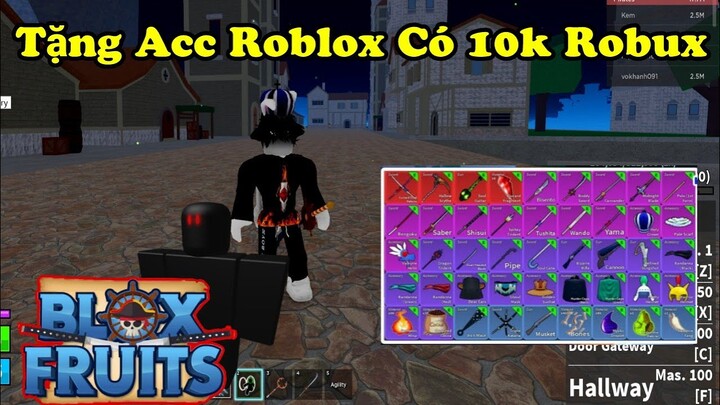 Roblox | Tặng Acc Blox Fruit Vip Mới Nhất Có trên 10k Robux Cực Vip Cho Các Bạn