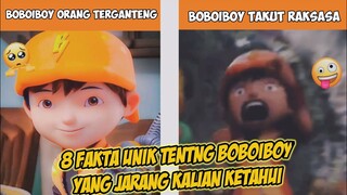 BOBOIBOY KARAKTER TERGANTENG?? || 8 FAKTA UNIK TENTANG BOBOIBOY YANG JARANG KALIAN KETAHUI