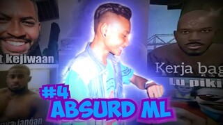 MOBILE LEGENDS.EXE - ABSURD 4