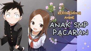 KETIKA ANAK SMP PACARAN | REKOMENDASI ANIME ROMANCE SCHOOL | KARAKAI JOUZU NO TAKAGI SAN