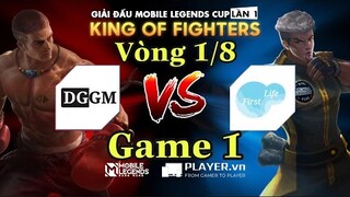 Mobile Legends: Bang Bang | KING OF FIGHTER VÒNG 1/8 FIRST LIFE VS DRAGON GAMING GAME 1