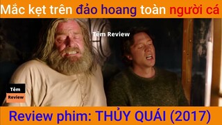 Review phim kinh dị hay Mắc kẹt trên đảo hoang cùng người cá ăn thịt | Tóm tắt phim | Tẻm review