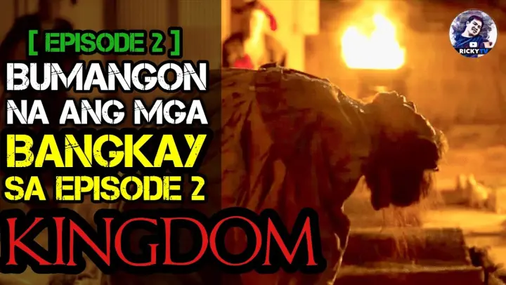 Episode 2: KINGDOM | Season 1 |Tagalog Movie Recap | March 5,2022