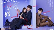 🇯🇵 Engsub||EP03|| Seal my lips with a kiss