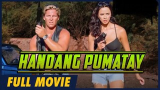 Tagalog Dubbed Movie : HANDANG PUMATAY