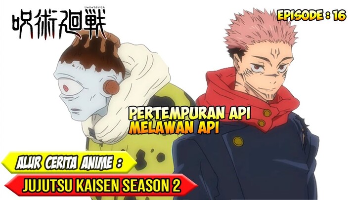 SHIBUYA DALAM BALUTAN LAUTAN API MERAH - ALUR CERITA ANIME JUJUTSU KAISEN SEASON 2 - EPISODE 16