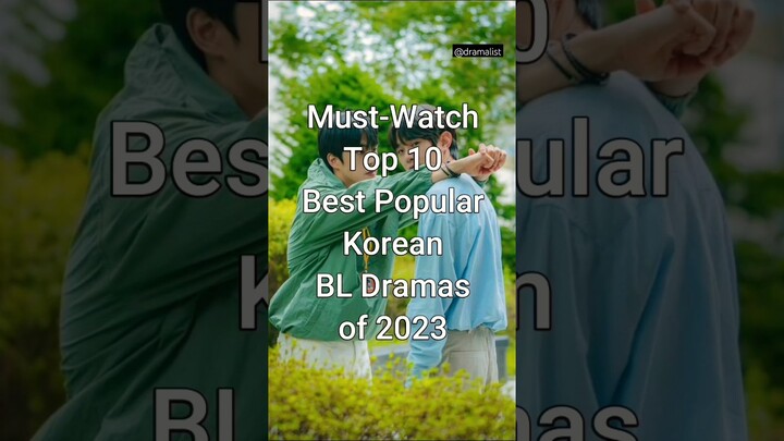 Top 10 Best Korean BL Dramas of 2023 #trendingshorts #koreanbl #dramalist