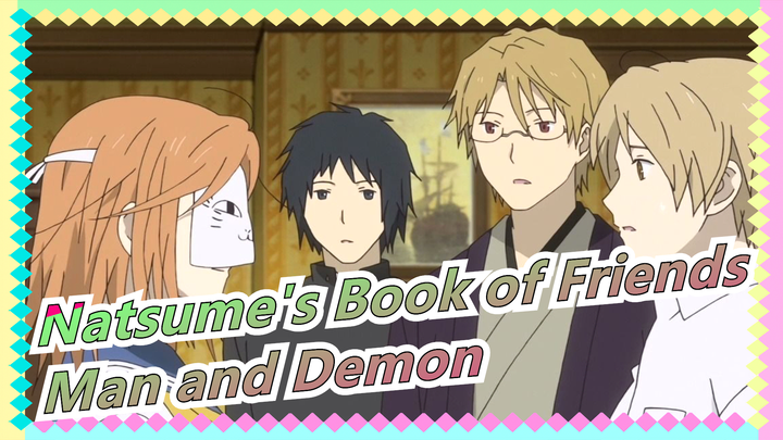 Natsume's Book of Friends|[Madara&Natsume]4-7 Between man and demon