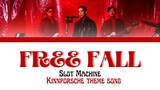 Free Fall (SLOT MACHINE) - KinnPorsche the series Theme song