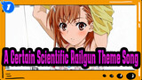 [A Certain Scientific Railgun] Theme Song-Only my railgun_1