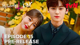 My Lovely Liar | Episode 15 Pre-Release | Kim So Hyun | Hwang Min Hyun {ENG SUB}