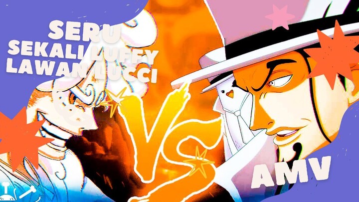 SERU SEKALI LUFFY LAWAN LUCCI [ONE PIECE AMV KEREN]