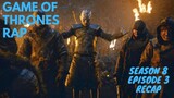 Game of Thrones RAP - Season 8 Episode 3 RECAP