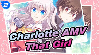 [Charlotte AMV] Does Anyone Still Remember That Girl in 2021?_2