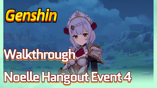 [Genshin  Walkthrough]  Noelle Hangout Event 4