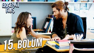 Erkenci Kuş VOSTFR - Episode 15