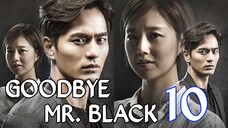 GoodBye Mr. Black Ep 10 Tagalod Dubbed HD