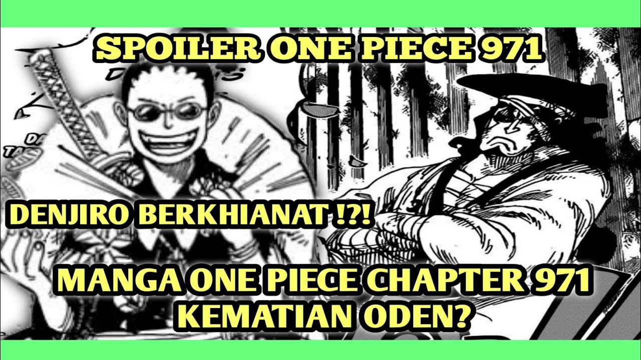 Denjiro Masih Hidup Short Spoiler One Piece Chapter 971 Dan Tanggal Rilis Bilibili