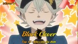 Black Clover Tập 13 - Bữa cơm gia đình