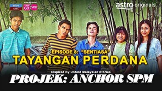 Project Anchor SPM 2021 EP08 (Finale)