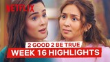 2 Good 2 Be True Week 16 Highlights | 2 Good 2 Be True | Netflix Philippines