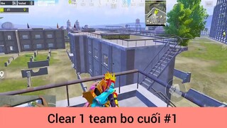 Clear 1 team bo cuối p1